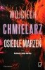 OSIEDLE MARZEŃ - Wojciech Chmielarz